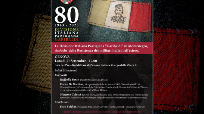 80° anniversario di costituzione della Divisione Italiana Partigiana “Garibaldi” in Montenegro Genova, 11 settembre 2023
